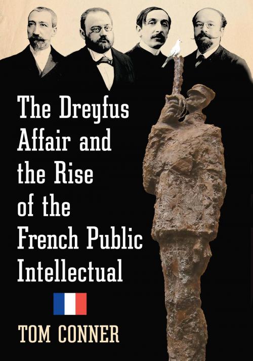 Cover of the book The Dreyfus Affair and the Rise of the French Public Intellectual by Tom Conner, McFarland & Company, Inc., Publishers