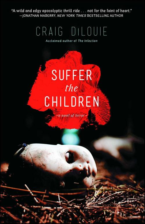 Cover of the book Suffer the Children by Craig DiLouie, Gallery Books