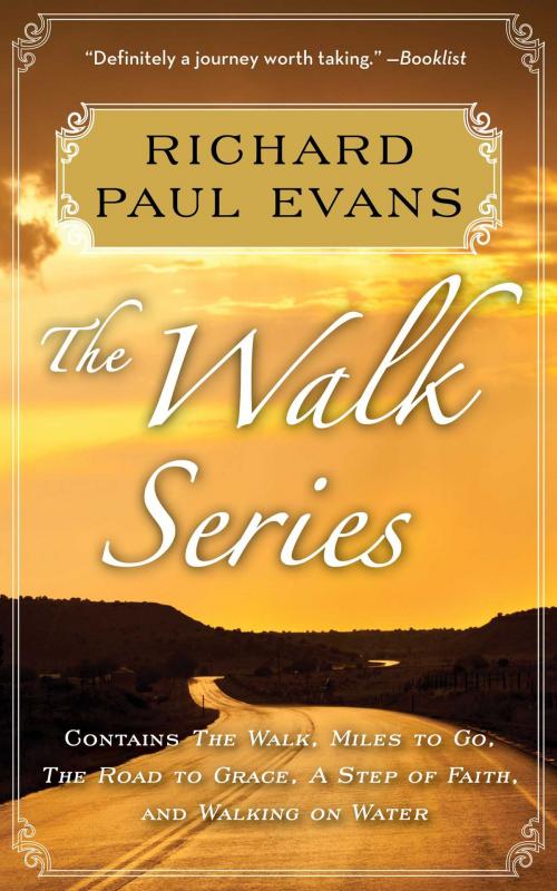Cover of the book Richard Paul Evans: The Complete Walk Series eBook Boxed Set by Richard Paul Evans, Simon & Schuster