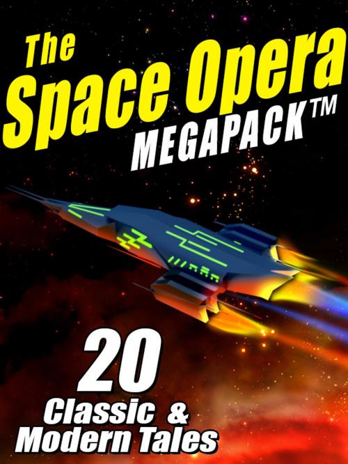 Cover of the book The Space Opera MEGAPACK ® by John W. Campbell, Jay Lake, Wildside Press LLC