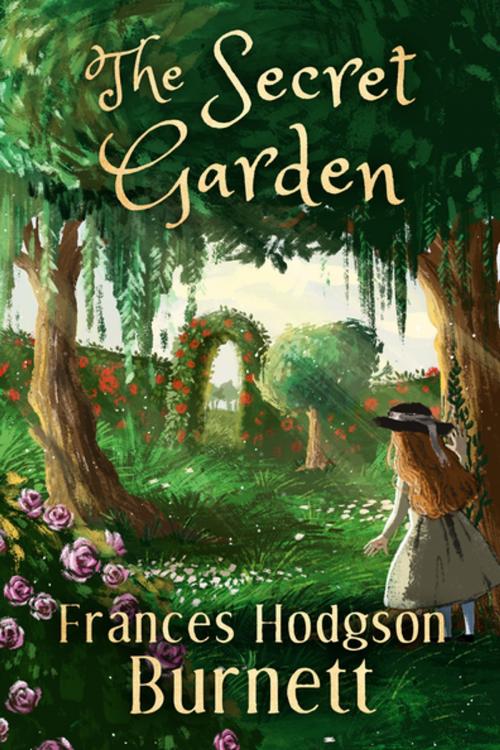 Cover of the book The Secret Garden by Frances Hodgson Burnett, Open Road Media