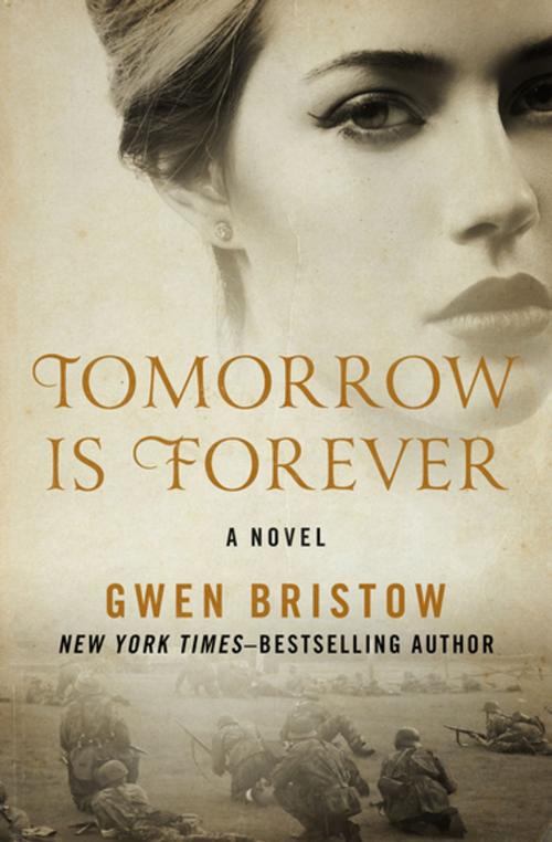 Cover of the book Tomorrow Is Forever by Gwen Bristow, Open Road Media