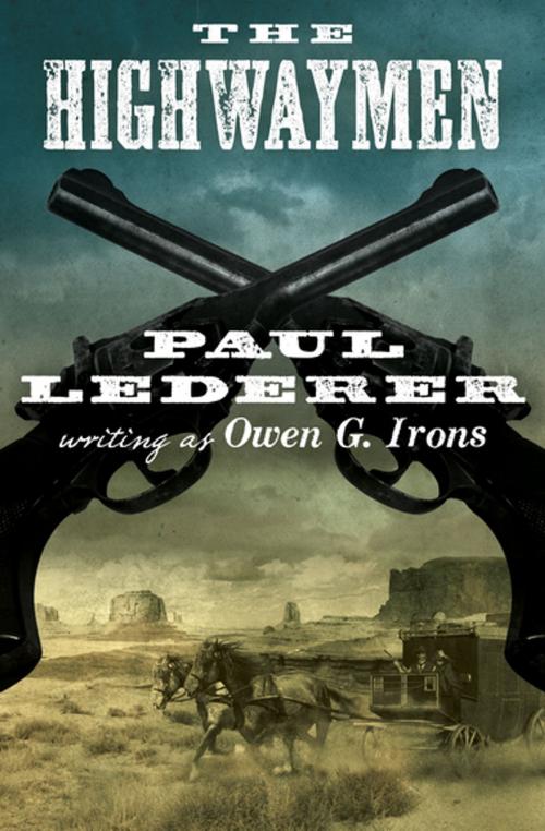 Cover of the book The Highwaymen by Paul Lederer, Open Road Media