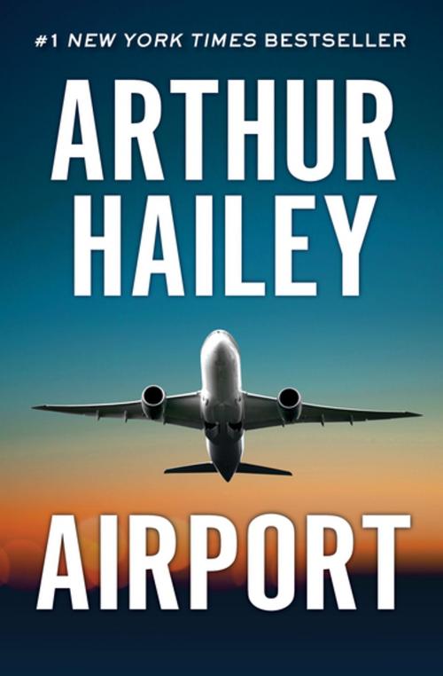 Cover of the book Airport by Arthur Hailey, Open Road Media