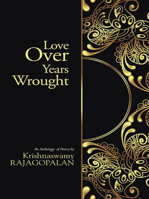 Cover of the book Love over Years Wrought by Rajagopalan Krishnaswamy, Partridge Publishing India