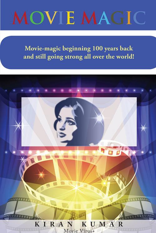 Cover of the book Movie Magic by Kiran Kumar, Partridge Publishing India