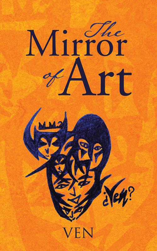 Cover of the book The Mirror of Art by Ven, Partridge Publishing India