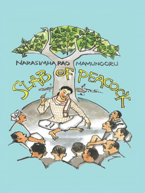 Cover of the book Slab of Peacock by Narasimha Rao Mamunooru, Partridge Publishing India
