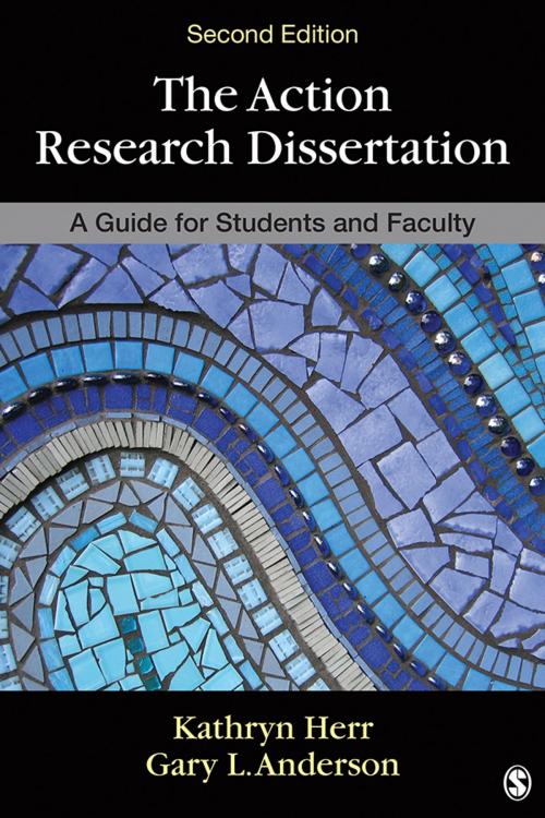Cover of the book The Action Research Dissertation by Dr. Kathryn G. Herr, Gary Anderson, SAGE Publications