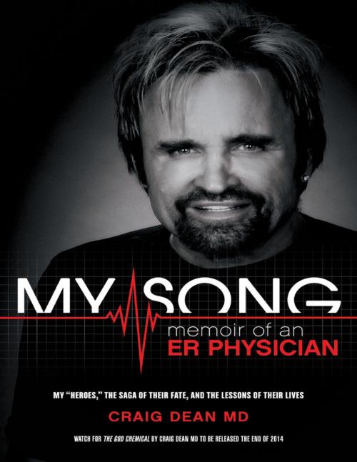Cover of the book My Song: Memoir of an Emergency Room Physician by Craig Dean, MD, Lulu Publishing Services