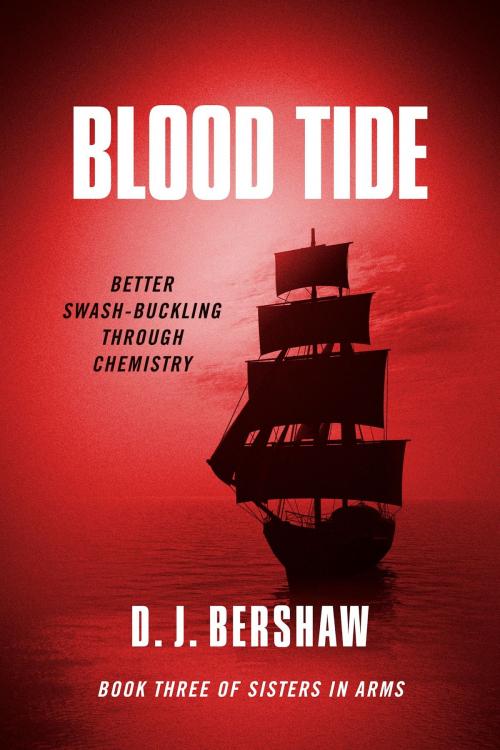 Cover of the book Blood Tide by D. J. Bershaw, BookBaby