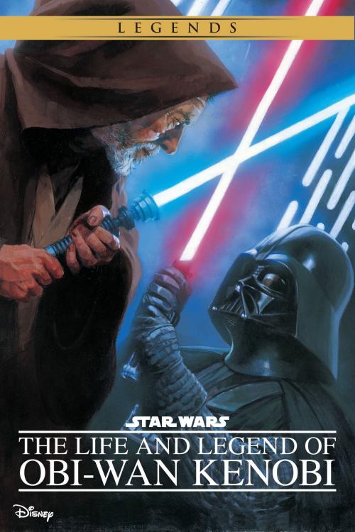 Cover of the book Star Wars: Life and Legend of Obi-Wan Kenobi by Ryder Windham, Disney Book Group