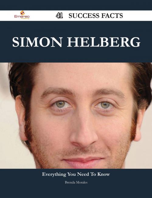 Cover of the book Simon Helberg 41 Success Facts - Everything you need to know about Simon Helberg by Brenda Morales, Emereo Publishing