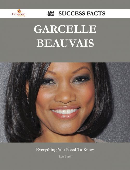 Cover of the book Garcelle Beauvais 32 Success Facts - Everything you need to know about Garcelle Beauvais by Luis Stark, Emereo Publishing