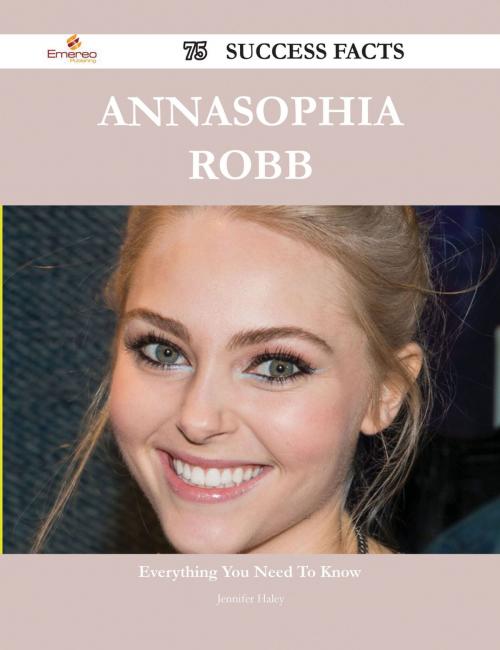 Cover of the book AnnaSophia Robb 75 Success Facts - Everything you need to know about AnnaSophia Robb by Jennifer Haley, Emereo Publishing