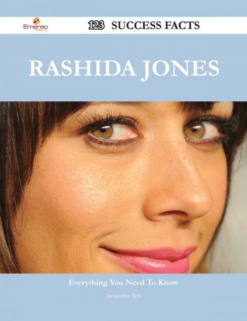 Cover of the book Rashida Jones 123 Success Facts - Everything you need to know about Rashida Jones by Jacqueline Bell, Emereo Publishing