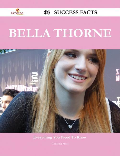Cover of the book Bella Thorne 64 Success Facts - Everything you need to know about Bella Thorne by Christina Moss, Emereo Publishing