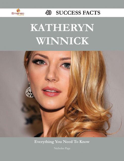 Cover of the book Katheryn Winnick 40 Success Facts - Everything you need to know about Katheryn Winnick by Nicholas Page, Emereo Publishing