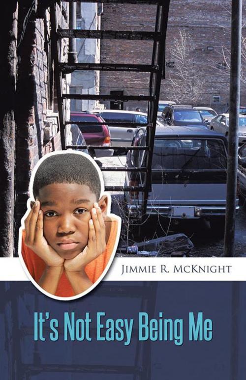 Cover of the book It’S Not Easy Being Me by Jimmie R. McKnight, Trafford Publishing