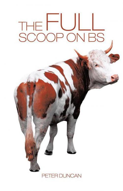 Cover of the book The Full Scoop on Bs by Peter Duncan, Trafford Publishing