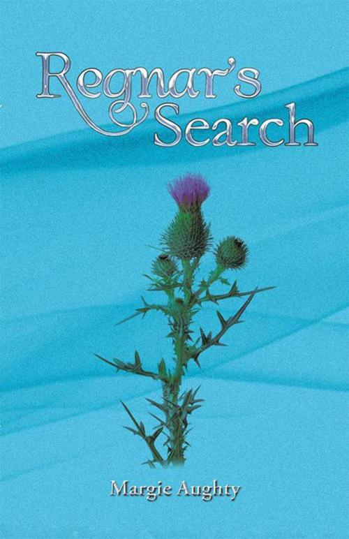 Cover of the book Regnar’S Search by Margie Aughty, Trafford Publishing