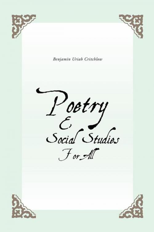 Cover of the book Poetry and Social Studies for All by Benjamin Uriah Critchlow, Trafford Publishing