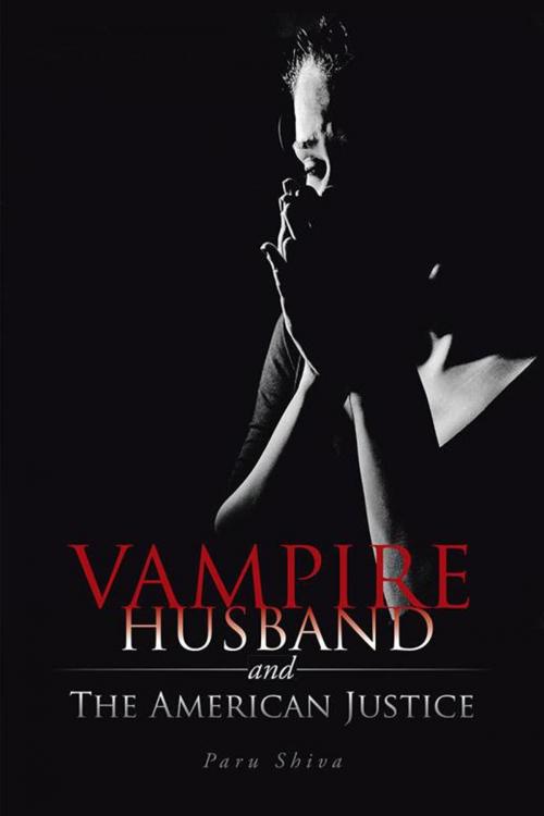 Cover of the book Vampire Husband and the American Justice by Paru Shiva, Trafford Publishing