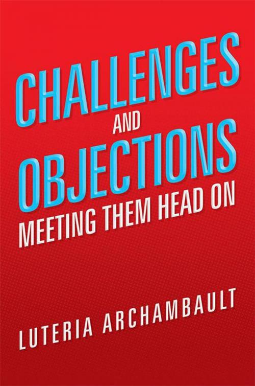 Cover of the book Challenges and Objections by Luteria Archambault., WestBow Press
