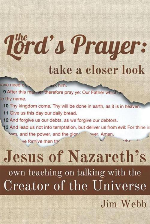 Cover of the book The Lord's Prayer: Take a Closer Look by Jim Webb, WestBow Press