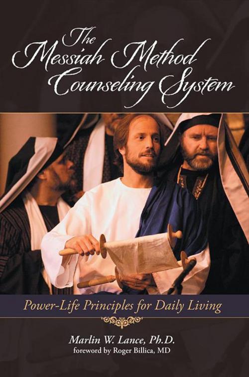 Cover of the book The Messiah Method Counseling System by Marlin W. Lance Ph.D., WestBow Press