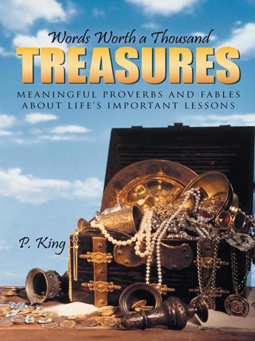 Cover of the book Words Worth a Thousand Treasures by P. King, iUniverse