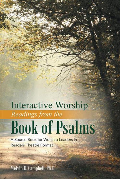 Cover of the book Interactive Worship Readings from the Book of Psalms by Melvin D. Campbell, iUniverse