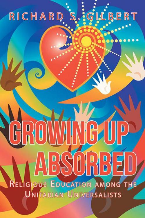 Cover of the book Growing up Absorbed by Richard S. Gilbert, iUniverse