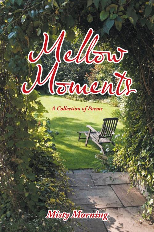 Cover of the book Mellow Moments by Misty Morning, AuthorHouse