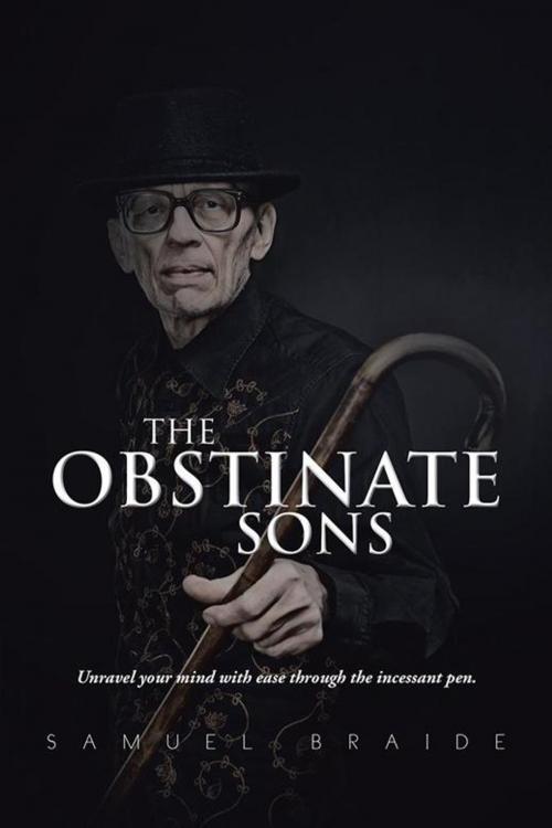 Cover of the book The Obstinate Sons by Samuel Braide, AuthorHouse UK
