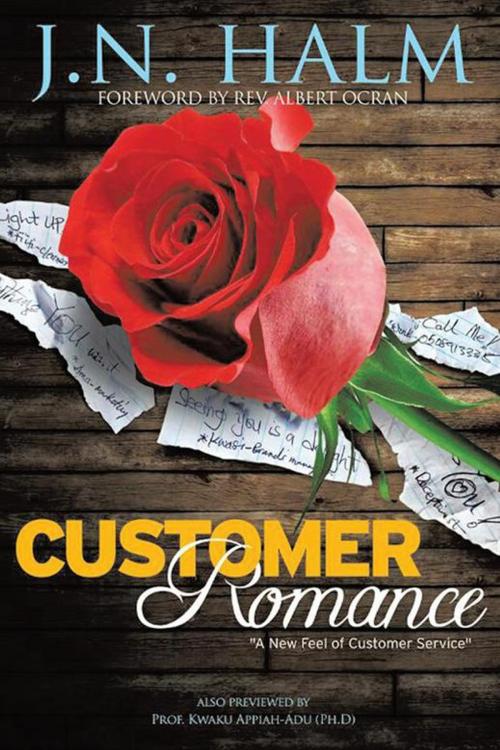 Cover of the book Customer Romance by J.N Halm, AuthorHouse UK