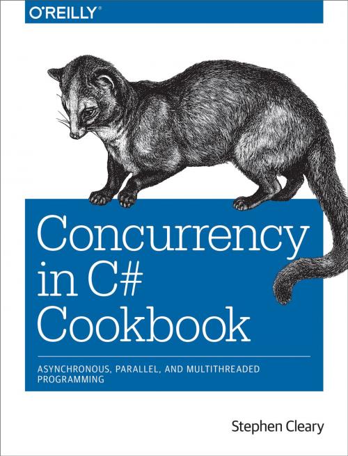 Cover of the book Concurrency in C# Cookbook by Stephen Cleary, O'Reilly Media