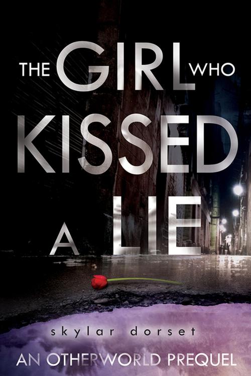 Cover of the book The Girl Who Kissed a Lie by Skylar Dorset, Sourcebooks