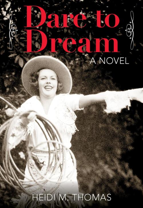 Cover of the book Dare to Dream by Heidi Thomas, TwoDot