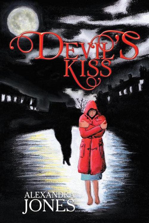 Cover of the book Devil’S Kiss by Alexandra Jones, Xlibris UK