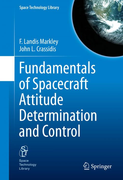 Cover of the book Fundamentals of Spacecraft Attitude Determination and Control by F. Landis Markley, John L. Crassidis, Springer New York