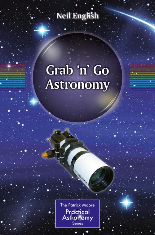 Cover of the book Grab 'n' Go Astronomy by Neil English, Springer New York