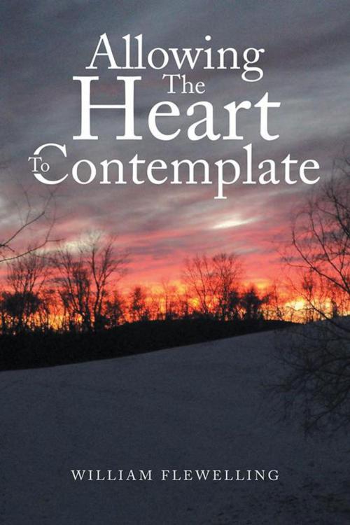 Cover of the book Allowing the Heart to Contemplate by William Flewelling, AuthorHouse