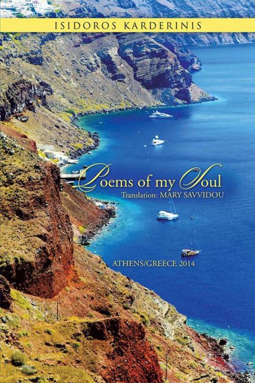 Cover of the book Poems of My Soul by Isidoros Karderinis, AuthorHouse