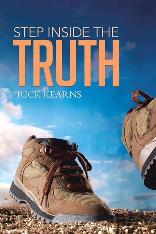 Cover of the book Step Inside the Truth by Rick Kearns, AuthorHouse UK