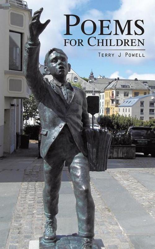 Cover of the book Poems for Children by Terry J Powell, AuthorHouse UK