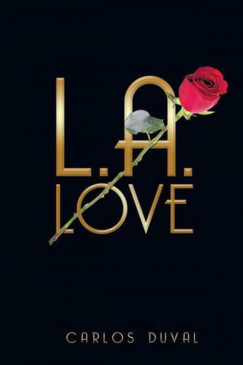 Cover of the book L.A.Love by Carlos Duval, AuthorHouse UK