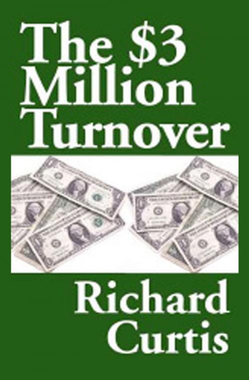 Cover of the book The $3 Million Turnover by Richard Curtis, Open Road Media
