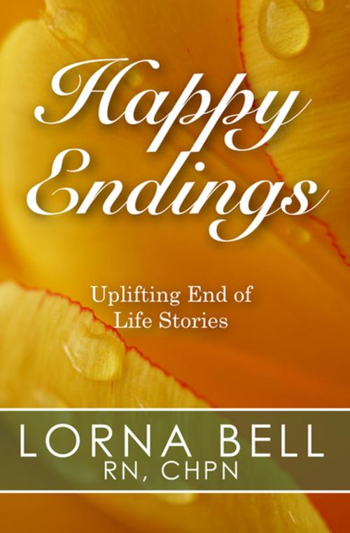 Cover of the book Happy Endings by Lorna Bell, RN, CHPN, Open Road Media