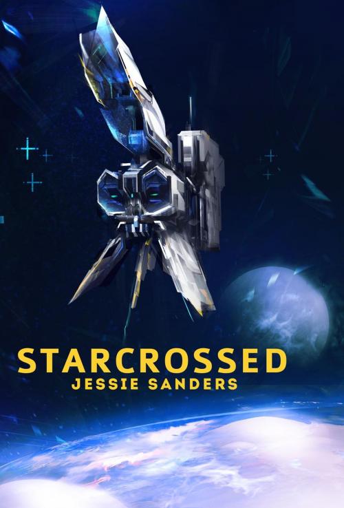 Cover of the book Starcrossed by Jessie Sanders, Stormy Night Publishing